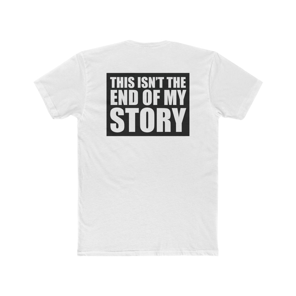 Multi Colors "This Isn't the End of My Story" Hopeful Message Unisex Cotton Crew Tee